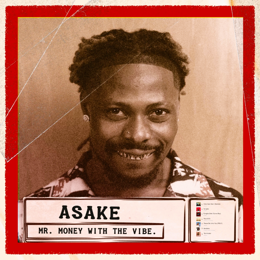 Asake's "Mr Money with the Vibe" goes above and beyond vibes Abdul